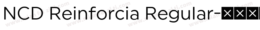 NCD Reinforcia Regular字体转换
